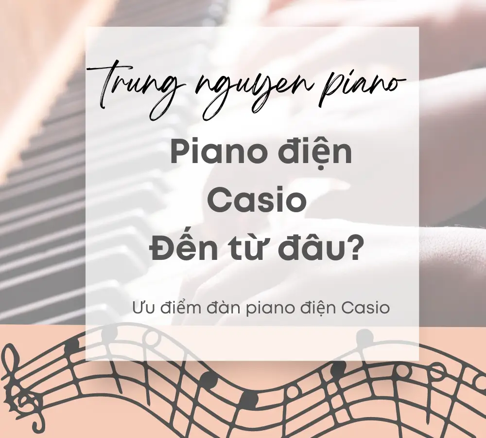 piano điện casio đến từ đâu