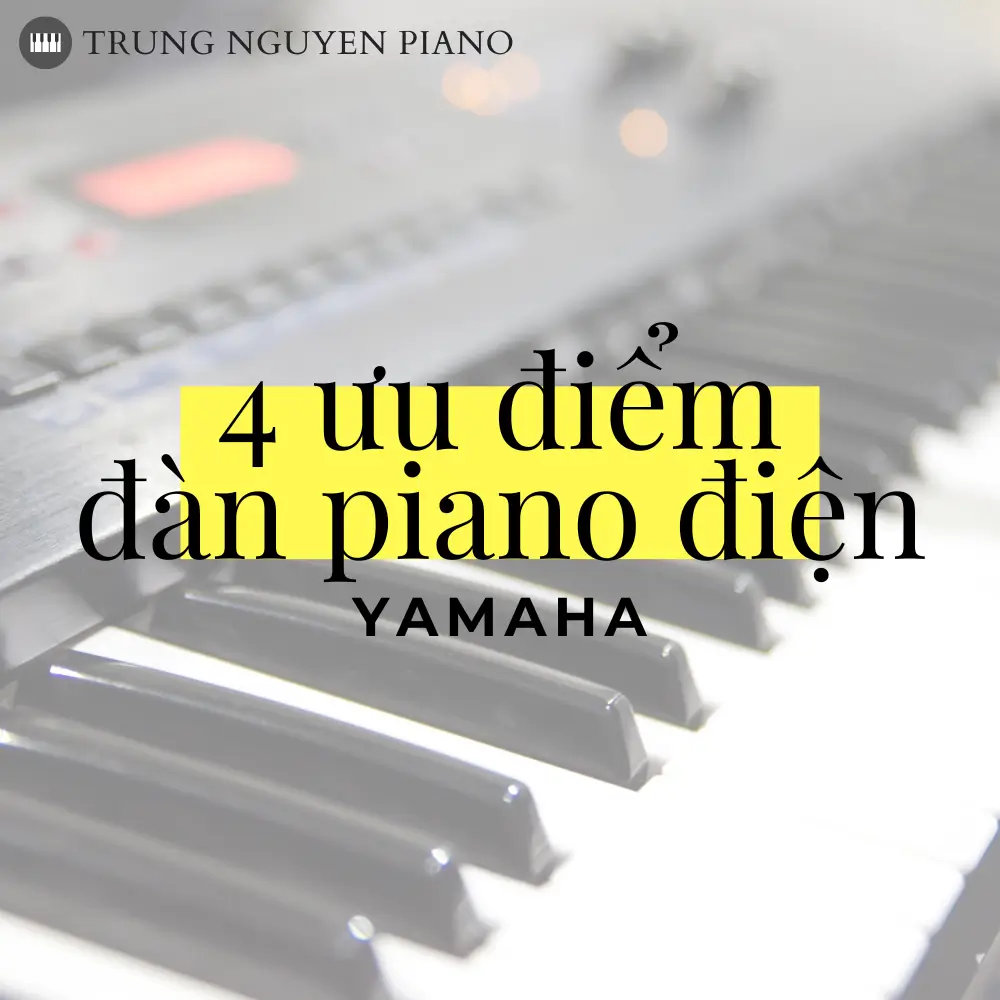 Ưu điểm của đàn Piano điện