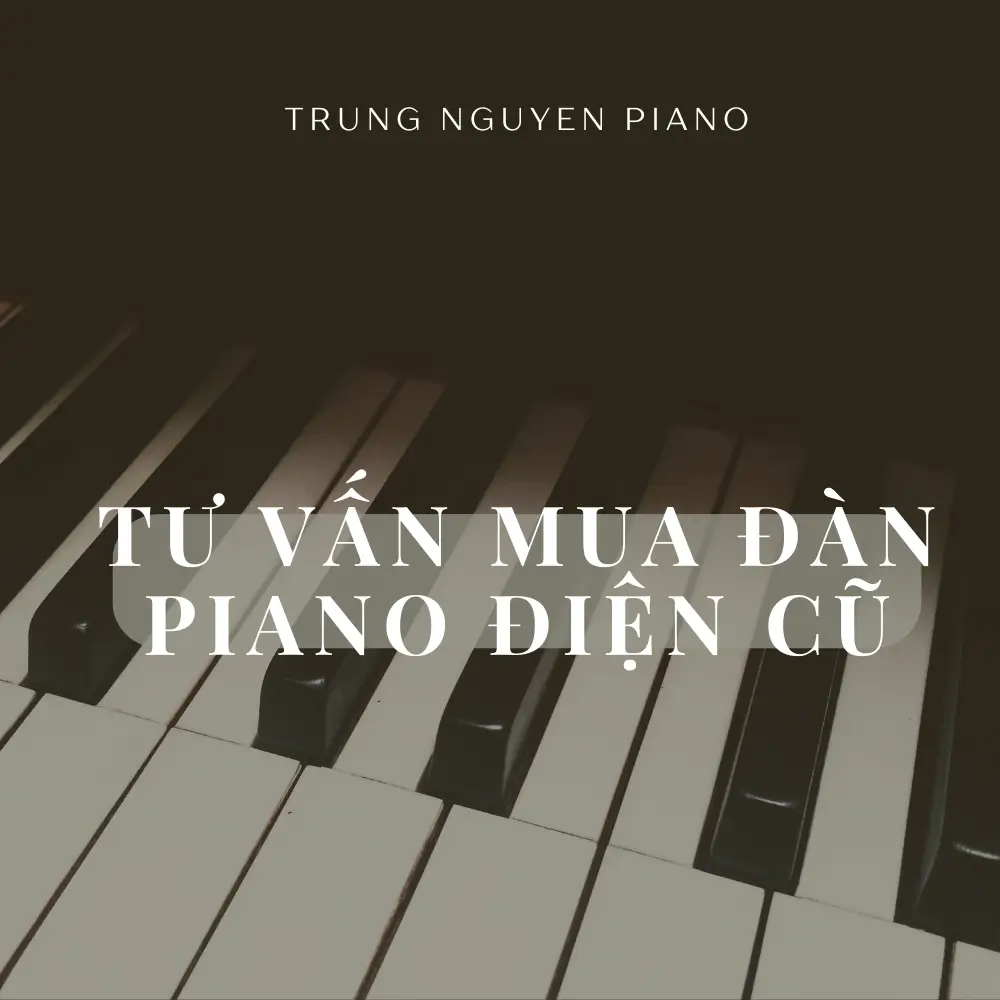 Tư vấn mua đàn piano điện cũ