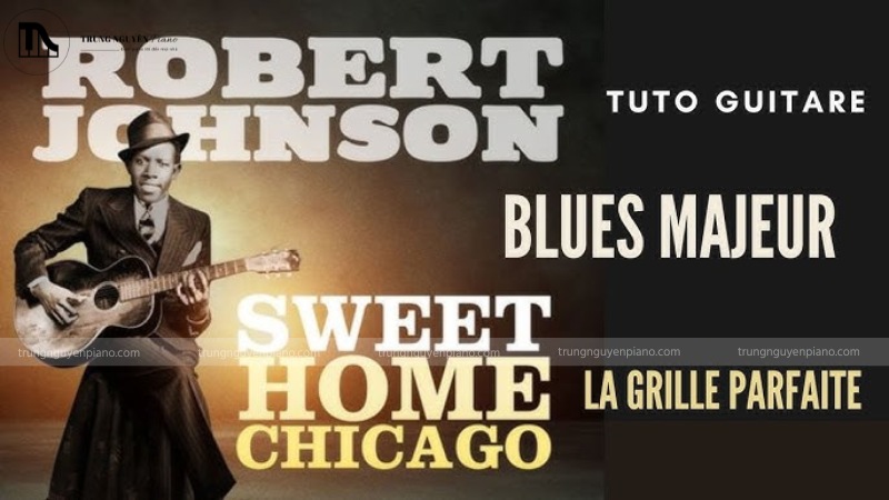 Khám phá các thể loại nhạc phổ biến có thể chơi trên đàn Piano 3 Robert Johnson với tác phẩm kinh điển Sweet Home Chicago