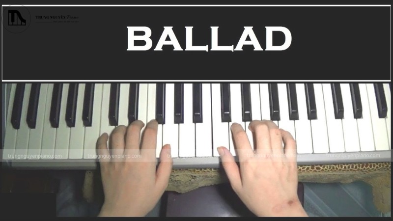 Hướng dẫn cách đệm đàn piano cơ bản cho người mới bắt đầu 5 Đệm âm kiểu Ballade là một trong những cách đệm đàn piano