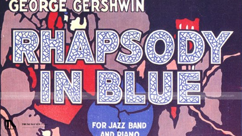 Những bản nhạc piano cổ điển hay nhất thế giới không thể bỏ lỡ 8 Một sự kết hợp độc đáo giữa âm nhạc cổ điển và jazz của George Gershwin