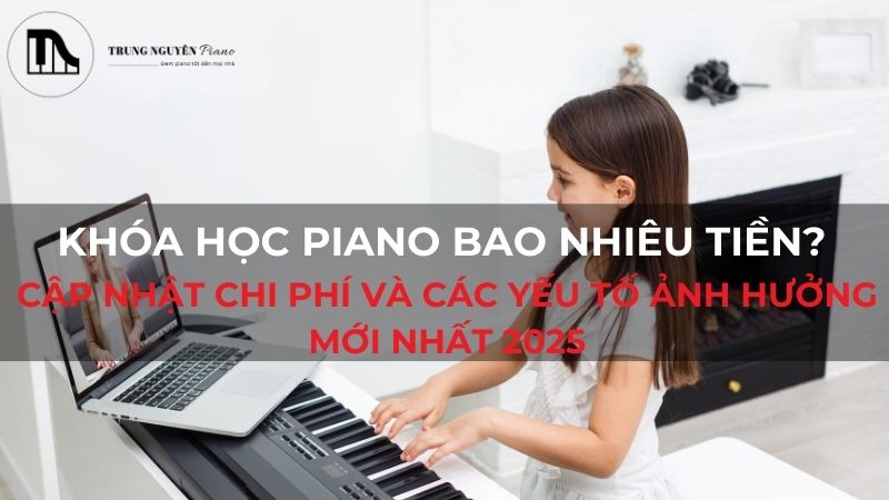 Khóa học Piano bao nhiêu tiền