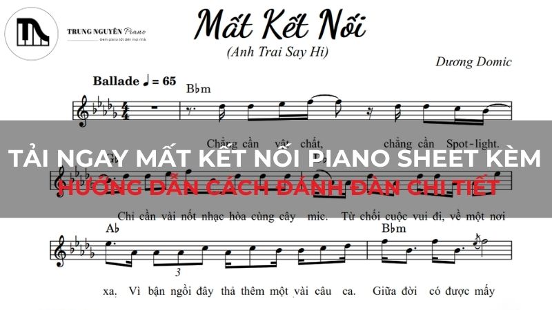 Tải ngay mất kết nối piano sheet kèm hướng dẫn cách đánh đàn chi tiết