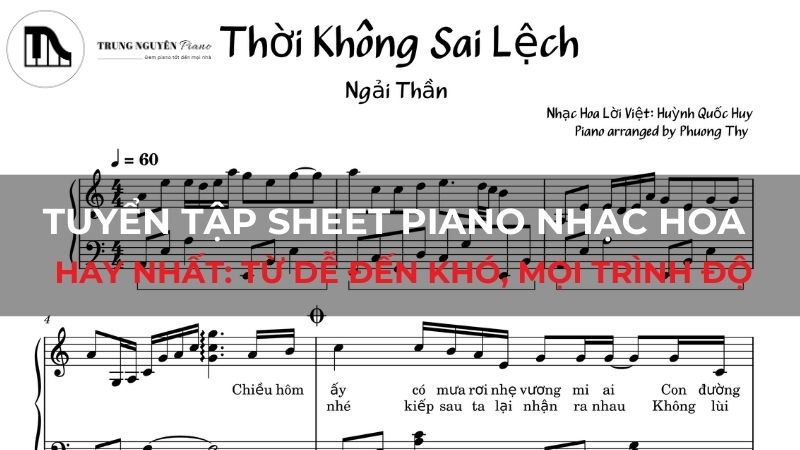 Tuyển tập sheet piano nhạc Trung Quốc hay nhất_ Từ dễ đến khó, mọi trình độ