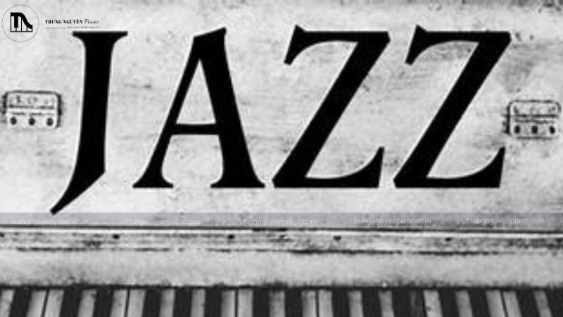 Piano Jazz ra đời vào cuối thế kỷ 19