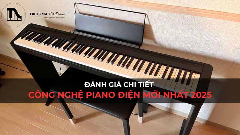 Đánh giá Chi Tiết Công Nghệ Piano Điện 2025