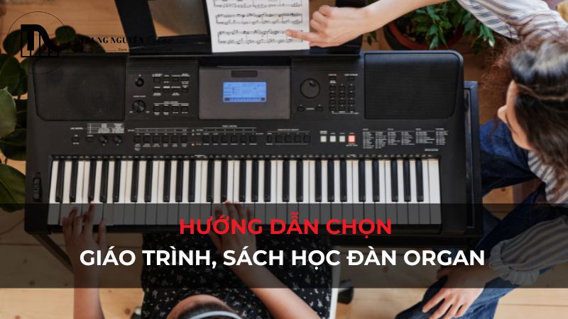 Hướng dẫn chọn giáo trình, sách học đàn organ tự học