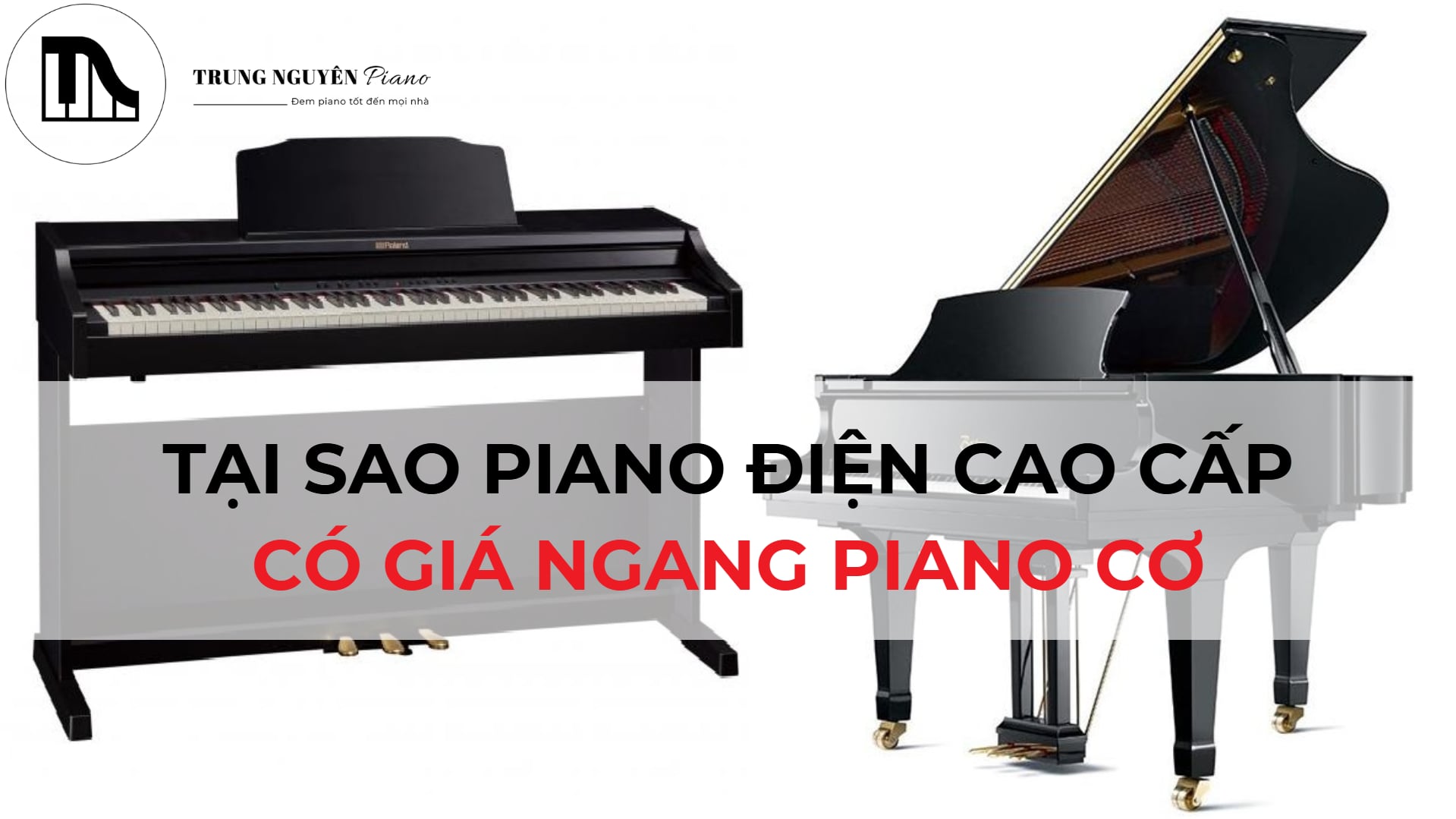 Tại sao Piano Điện cao cấp lại có giá ngang Piano Cơ?