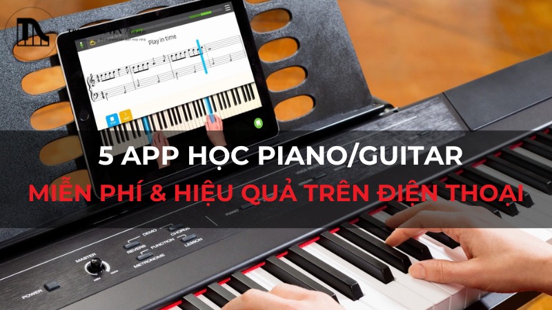 5 App học piano/guitar miễn phí & hiệu quả trên điện thoại
