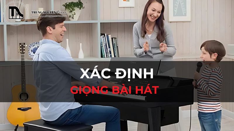 Hướng dẫn xác định giọng bài hát đơn giản cho người chơi Piano và Guitar