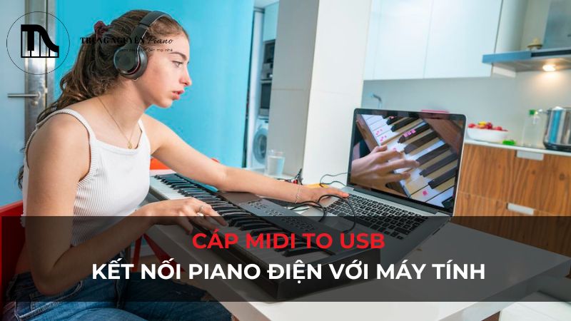 Cáp MIDI to USB: Kết nối piano điện với máy tính: Học & Sáng tác