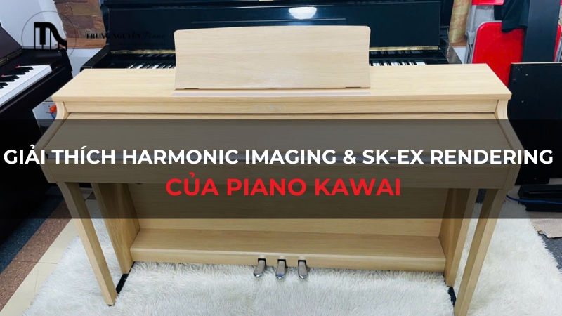 Giải thích Harmonic Imaging & SK-EX Rendering của Piano Kawai