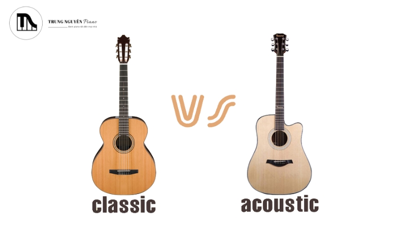 Điểm khác biệt cơ bản giữa Guitar Classic và Acoustic
