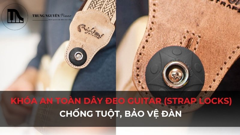 Khóa an toàn dây đeo Guitar (Strap Locks): Chống tuột, bảo vệ đàn