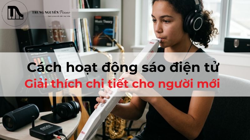 Cách hoạt động sáo điện tử như thế nào