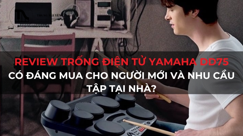 Review trống điện tử Yamaha DD75