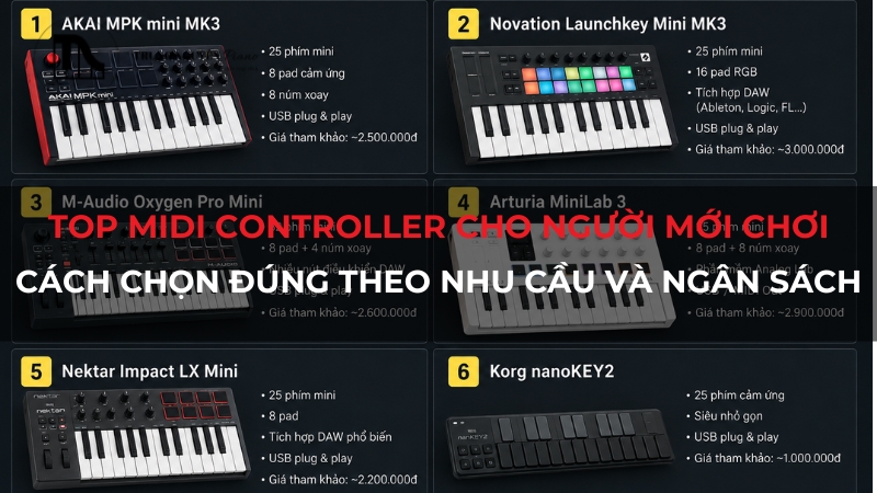 Top 5 MIDI Controller cho người mới chơi theo nhu cầu và ngân sách