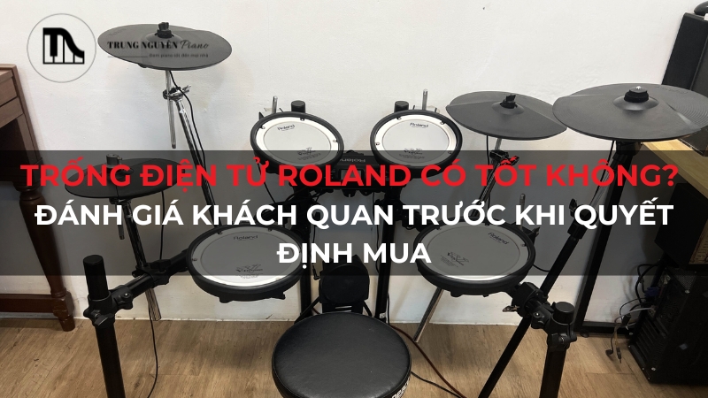 trống điện tử roland có tốt không